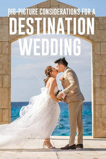 Some High-Level Ideas to Ponder When Thinking About a Destination Wedding